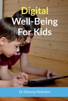 Digital Wellbeing For Kids B0BMLNZ472 Book Cover