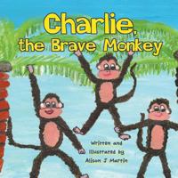 Charlie, the Brave Monkey 1625161557 Book Cover