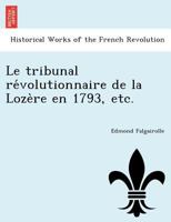 Le tribunal révolutionnaire de la Lozère en 1793, etc. 1241783780 Book Cover