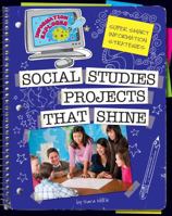 Super Smart Information Strategies: Social Studies Projects That Shine 1610801237 Book Cover