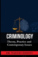 CRIMINOLOGY: Theory, Practice, and Contemporary Issues B0FQ53B15V Book Cover