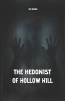 The Hedonist of Hollow Hill B0DPMPCWXK Book Cover