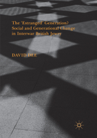 The 'estranged' Generation? Social and Generational Change in Interwar British Jewry 1349952370 Book Cover
