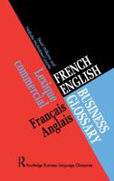 French/English Business Glossary 1138178152 Book Cover