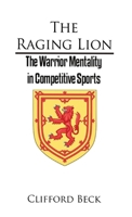 The Raging Lion: The Warrior Mentality in Competition Sports 1088214959 Book Cover