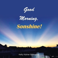 Good Morning, Sonshine! B0FS7XD1G4 Book Cover