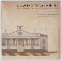 Drawing Toward Home: Designs for Domestic Architecture from Historic New England 0884483282 Book Cover