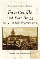 Fayetteville and Fort Bragg: In Vintage Postcards  (NC)  (Postcard History Series) 0738513628 Book Cover