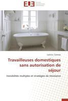 Travailleuses Domestiques Sans Autorisation de Séjour 3841738427 Book Cover
