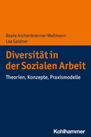 Diversitat in Der Sozialen Arbeit: Theorien, Konzepte, Praxismodelle 3170330683 Book Cover