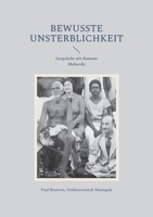 Bewusste Unsterblichkeit: Gespräche mit Ramana Maharshi (German Edition) 376937861X Book Cover