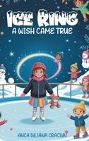Ice Ring: A Wish Came True 1918732019 Book Cover