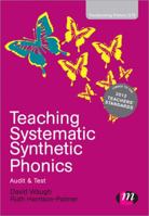 Teaching Systematic Synthetic Phonics: Audit and Test 1446268950 Book Cover