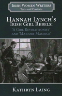 Hannah Lynch's Irish Girl Rebels: 'A Girl Revolutionist' and 'Marjory Maurice' 191308731X Book Cover