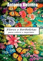 Flores E Borboletas 6598091381 Book Cover