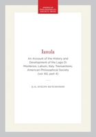 Ianula: An Account of the History and Development of the Lago Di Monterosi, Latium, Italy. Transactions, American Philosophical Society (vol. 60, part ... of the American Philosophical Society) 1422375676 Book Cover