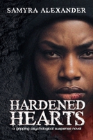 Hardened Hearts: A Mind-Blowing Psychological Drama B0CTGPT2Z1 Book Cover