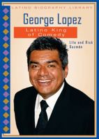 George Lopez: Latino King of Comedy 0766029689 Book Cover