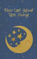 Three Card Spread Tarot Journal: Record Your Readings 1532790473 Book Cover