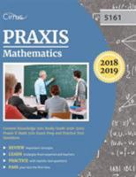 Praxis Mathematics Content Knowledge 5161 Study Guide 2018-2019: Praxis II Math 5161 Exam Prep and Practice Test Questions 1635302471 Book Cover