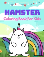 Hamster Coloring Book For kids: A Sweet coloring books kids activity B08WJY7XRP Book Cover