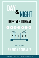 The Day and Night Lifestyle Journal: 21 days B08L89RMKX Book Cover