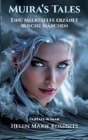 Muira's Tales: Eine Meereselfe erzählt Irische Märchen (German Edition) 3819299750 Book Cover