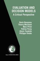 Evaluation and Decision Models with Multiple Criteria: Stepping stones for the analyst (International Series in Operations Research & Management Science) 0387310983 Book Cover