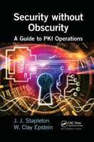 Security Without Obscurity: A Guide to Pki Operations 036765864X Book Cover