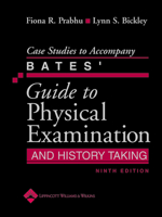 Case Studies to Accompany Bates' Guide to Physical Examination and History Taking 0781792215 Book Cover