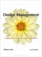 Design Management: Managing Design Strategy, Process and Implementation (Ava Academia)