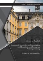 Kommunale Immobilien Im Spannungsfeld Von Haushaltskonsolidierung Und Nutzungserhaltung: Wo Liegen Die Steuerungsdefizite? 3954853450 Book Cover