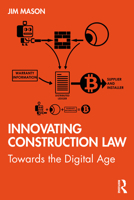 Innovating Construction Law: Towards the Digital Age 036744352X Book Cover