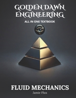 Fluid Mechanics All in One Textbook (Golden Dawn Engineering All in One Textbooks) B0DS9T5FPY Book Cover