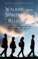 Walking with the Spiritual but not Religious 1958061093 Book Cover