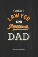 Great Lawyer but Awesome Dad Notebook & Journal 1691537934 Book Cover