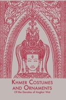 Khmer Costumes and Ornaments: After the Devata of Angkor Wat 9745242349 Book Cover