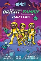 The Bright Family: Vacation 1524878693 Book Cover