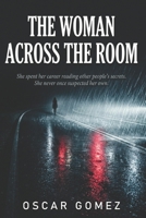 The Woman Across the Room B0HCW3F1FT Book Cover