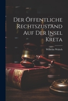 Der Öffentliche Rechtszustand auf der Insel Kreta 1022073168 Book Cover