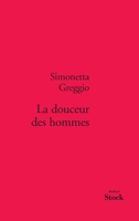 La Douceur des hommes 2234057485 Book Cover