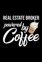 Real Estate Broker Powered by Coffee: Christmas Gift for Real Estate Broker Funny Real Estate Broker Journal Best 2019 Christmas Present Lined Journal 6x9inch 120 pages 1702096866 Book Cover