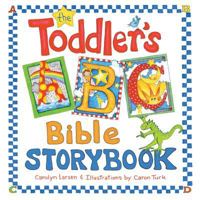 The Toddler's ABC Bible Storybook 1581348029 Book Cover