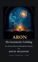 Aron: Der kosmische Lehrling (German Edition) 369638545X Book Cover