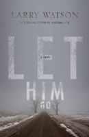 Let Him Go 1571311033 Book Cover