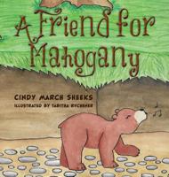 A Friend for Mahogany 0692157409 Book Cover