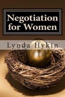 Negotiation for Women: 3 Simple Strategies to finally take control - of your money, your career and your life! 1484969332 Book Cover