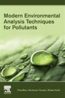 Modern Environmental Analysis Techniques for Pollutants 0128169346 Book Cover