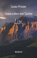 Dunkle Wolken über Südtirol - Lux 3960747012 Book Cover