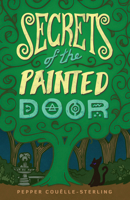 Secrets of the Painted Door 0889823197 Book Cover